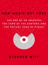 Cover image for How Music Got Free